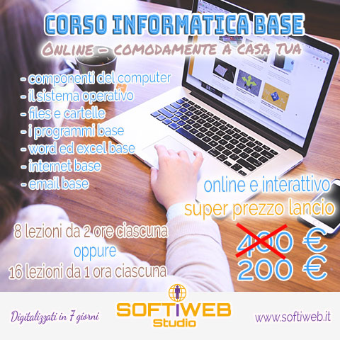 Corso Informatica Base - SOFTIWEB Studio - Digitalizzati in 7 giorni - www.softiweb.it - software - infomarketing - web