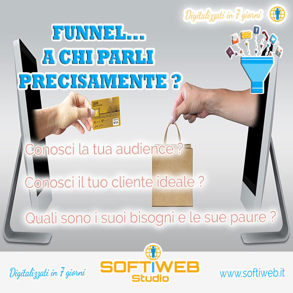 Funnel di Marketing - di vendita per la tua attività -  SOFTIWEB Studio - Digitalizzati in 7 giorni - www.softiweb.it - software - infomarketing - web